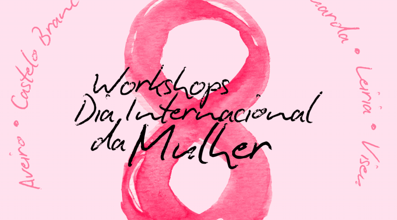 Workshops para celebrar dia da Mulher